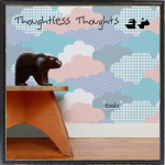 Thoughtless Thoughts