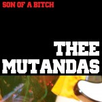 Thee-Mutandas-----Son-of-a-bitch