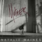 Mother_by_Natalie_Maines