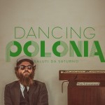 saluti-da-saturno-musica-streaming-dancing-polonia