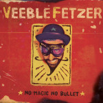 Veeblefetzer - No Magic No Bullet (Artwork Web)